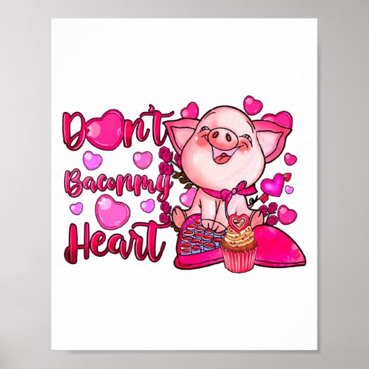 Funny Dont Bacon My Heart Cute G Valentines Da ポスター (正面)