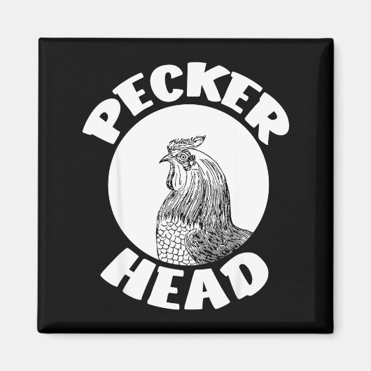 Funny Don't Be A Clucking Pecker Head Chicken Farm マグネット (正面)