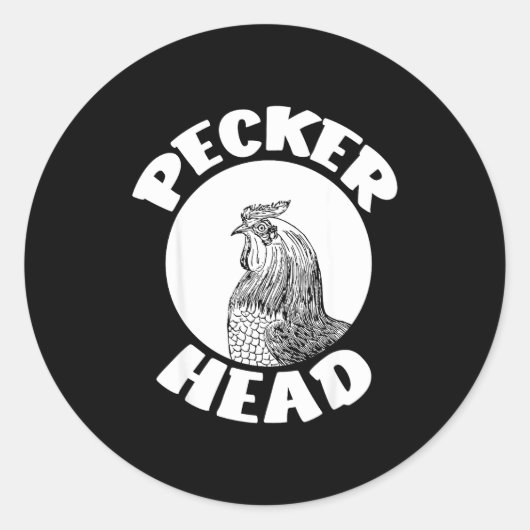 Funny Don't Be A Clucking Pecker Head Chicken Farm ラウンドシール (正面)