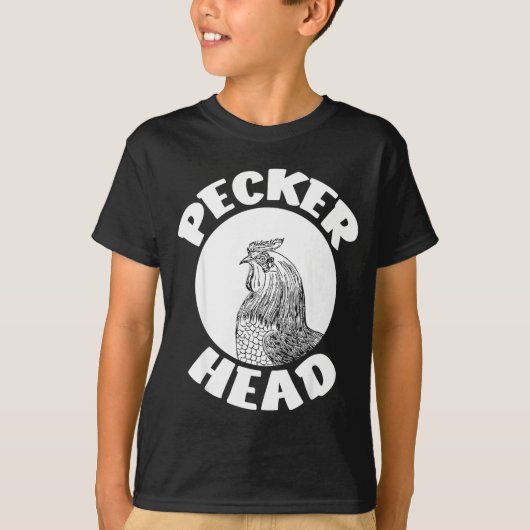 Funny Don't Be A Clucking Pecker Head Chicken Farm Tシャツ (正面)