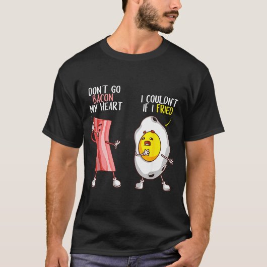 Funny Don't Go Bacon My Heart Cool Bacon And Egg G Tシャツ (正面)