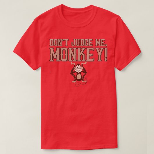 Funny Dont Judge Me Monkey  Men Women & Kids  Tシャツ (デザイン正面)