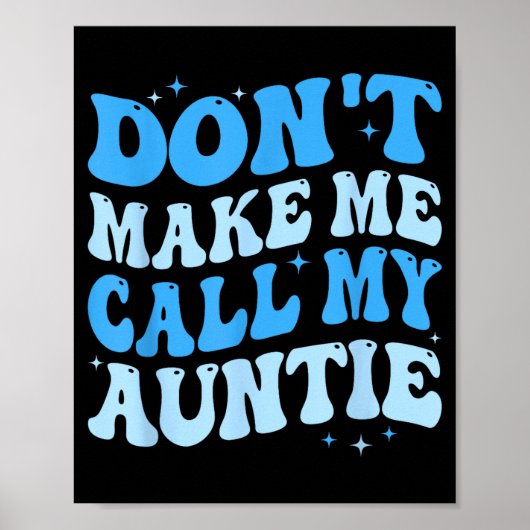 Funny Don't Make Me Call My Auntie Boys Kids Retro ポスター (正面)