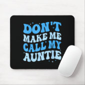 Funny Don't Make Me Call My Auntie Boys Kids Retro マウスパッド (マウス)