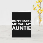 Funny Don't Make Me Call My Auntie For Kids  カード (黄色い花)