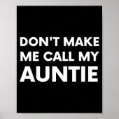 Funny Don't Make Me Call My Auntie For Kids  ポスター (正面)