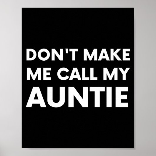 Funny Don't Make Me Call My Auntie For Kids  ポスター (正面)