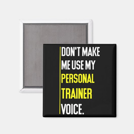 Funny Don't Make Me Use My Trainer Voice  マグネット (正面/裏面)