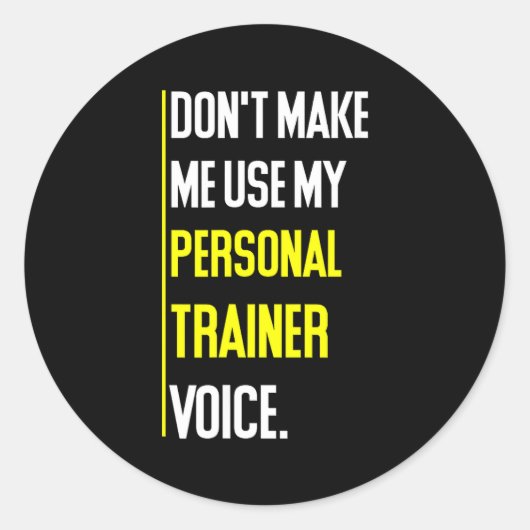 Funny Don't Make Me Use My Trainer Voice  ラウンドシール (正面)