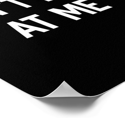 Funny Don't Talk To Me Don't Look At Me  ポスター (角)