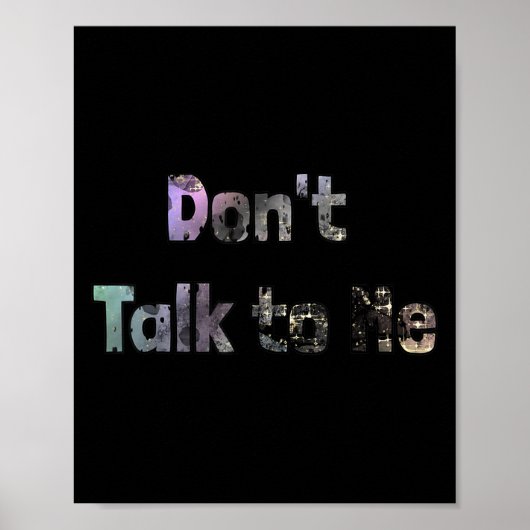 Funny Don't Talk To Me S Quote Don't Talk To Me Co ポスター (正面)
