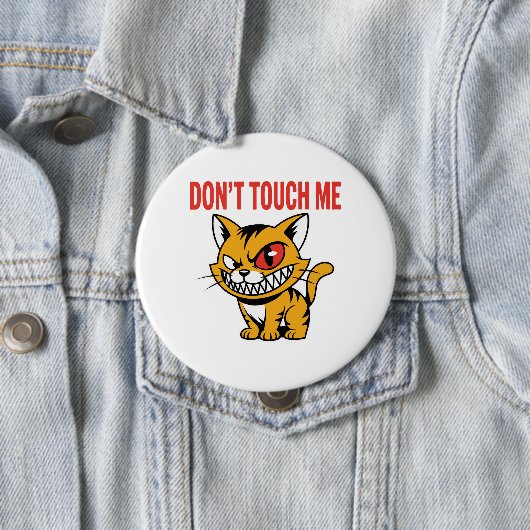 Funny Don't Touch Me Angry Cat Button Pin 缶バッジ (インサイチュ)