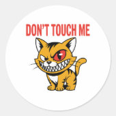 Funny Don't Touch Me Angry Cat Vinyl Sticker ラウンドシール (正面)
