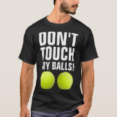 Funny Dont Touch My Pandemic Tennis  Tシャツ (正面)