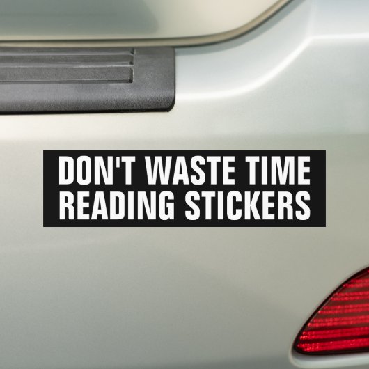 Funny Don't Waste Time Reading Stickers バンパーステッカー (車上)