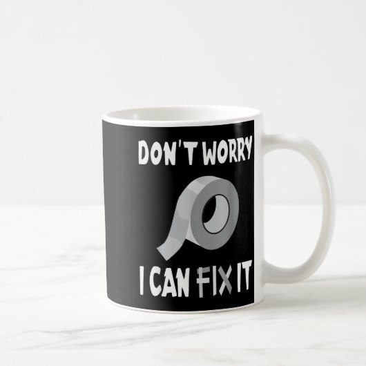Funny Don't Worry - I Can Fix It - Duct Tape  コーヒーマグカップ (右)