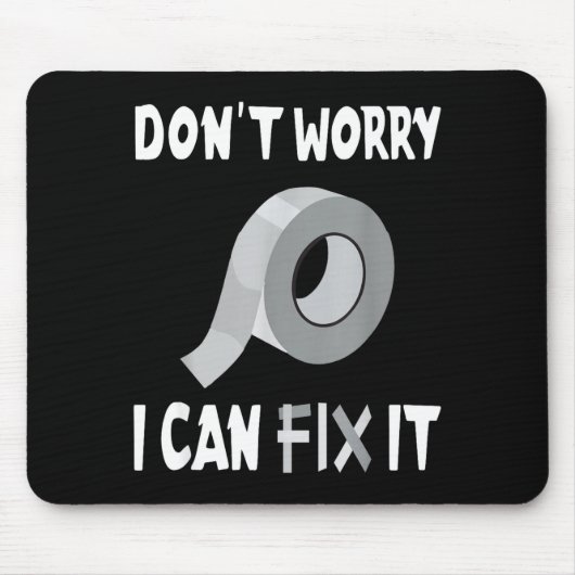 Funny Don't Worry - I Can Fix It - Duct Tape  マウスパッド (正面)