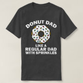 Funny Donut Design For Dad Men Donut Lovers Dough  Tシャツ (デザイン正面)