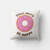 Funny "Donut Worry Be Happy" Pun クッション (正面)