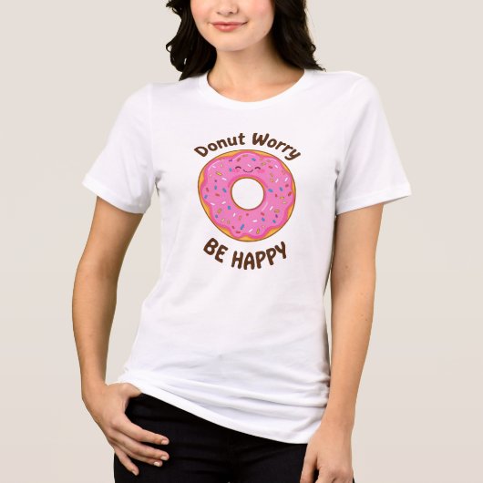 Funny "Donut Worry Be Happy" Pun トライブレンドＴシャツ (正面)