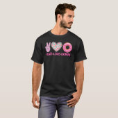 Funny Doughnut Donut Lover Peace Love Donuts Theme Tシャツ (正面フル)