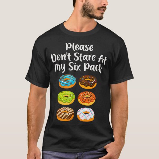 Funny Doughnut Donut Lover Please Dont Stare At Tシャツ (正面)