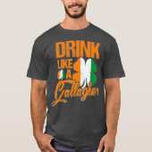 Funny Drink Like A Gallagher St Patricks Day Tシャツ (正面)