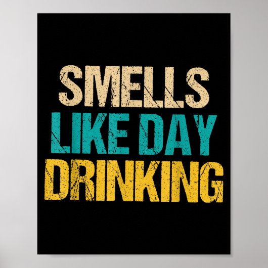 Funny Drinking Shirt For Men Women Smells Like Day ポスター (正面)
