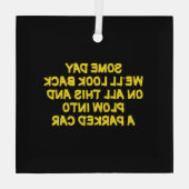 Funny Driving While Nostalgic Cautionary Quote ガラスオーナメント (裏面)