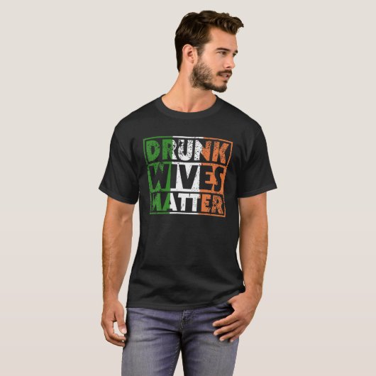 Funny Drunk Wives Matter St Pattys Ireland Flag Wo Tシャツ (正面フル)