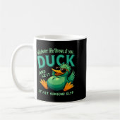 Funny Duck Graphic Men Women Teens Funny Quote コーヒーマグカップ (左)