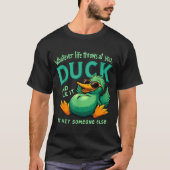 Funny Duck Graphic Men Women Teens Funny Quote  Tシャツ (正面)