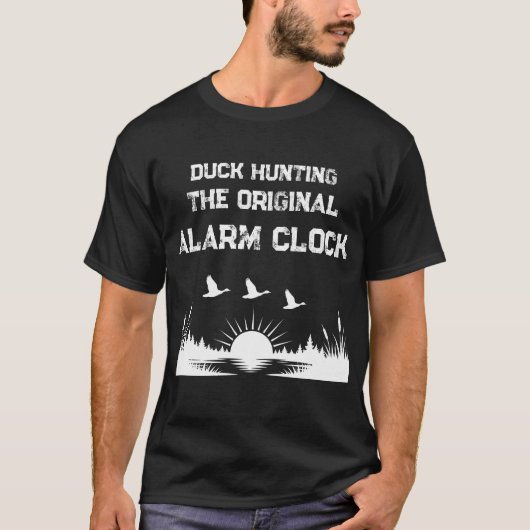 Funny Duck Hunting The Original Alarm Clock Tシャツ (正面)