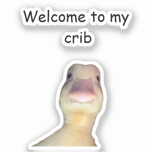 Funny Duck Meme – “Welcome to My Crib” Cute Animal シール (正面)
