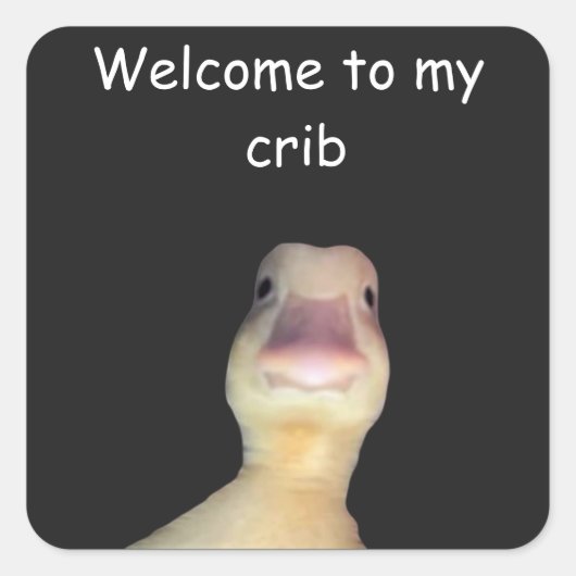 Funny Duck Meme – “Welcome to My Crib” Cute Animal スクエアシール (正面)