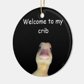Funny Duck Meme – “Welcome to My Crib” Cute Animal セラミックオーナメント (左)