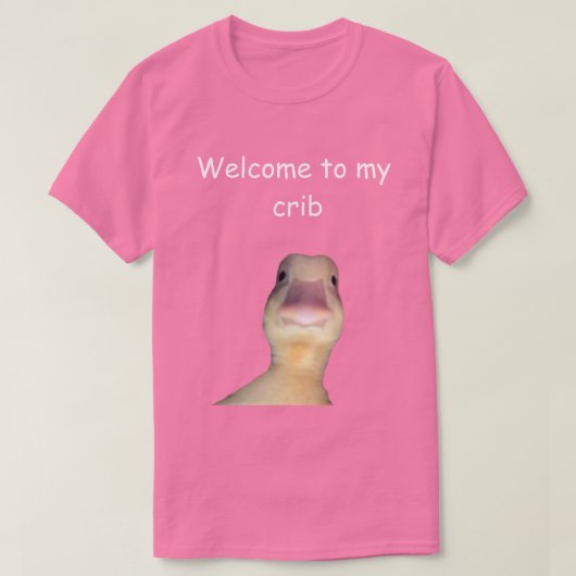 Funny Duck Meme – “Welcome to My Crib” Cute Animal Tシャツ (デザイン正面)