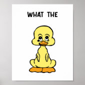 Funny Duck Poster “What The” Meme Wall Art Cute ポスター (正面)