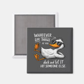 Funny Duck Shirt Funny Quote Graphic Tees For Men マグネット (正面/裏面)