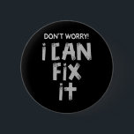 Funny Duct Tape Joke Lazy Sarcastic Husband Father 缶バッジ<br><div class="desc">Funny Duct Tape Joke Lazy Sarcastic Husband Father. Repairman Craftsman and Handyman Quotes.</div>