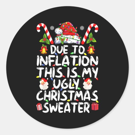 Funny Due To Inflation This Is My Ugly Sweater For ラウンドシール (正面)