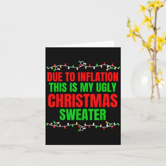 Funny Due To Inflation Ugly Christmas Sweaters Fam カード (黄色い花)