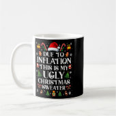 Funny Due To Inflation Ugly Christmas Sweaters For コーヒーマグカップ (左)