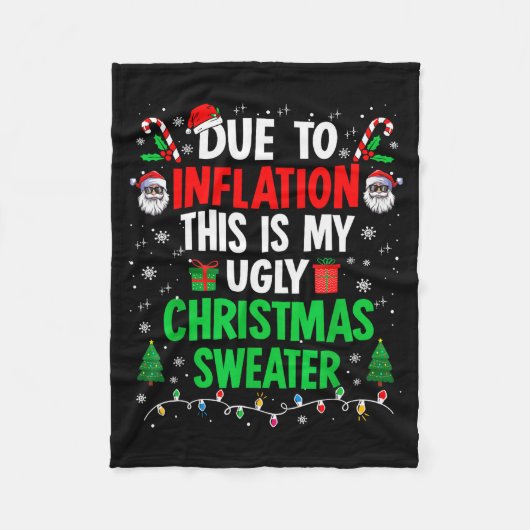Funny Due To Inflation Ugly Christmas Sweaters For フリースブランケット (正面)