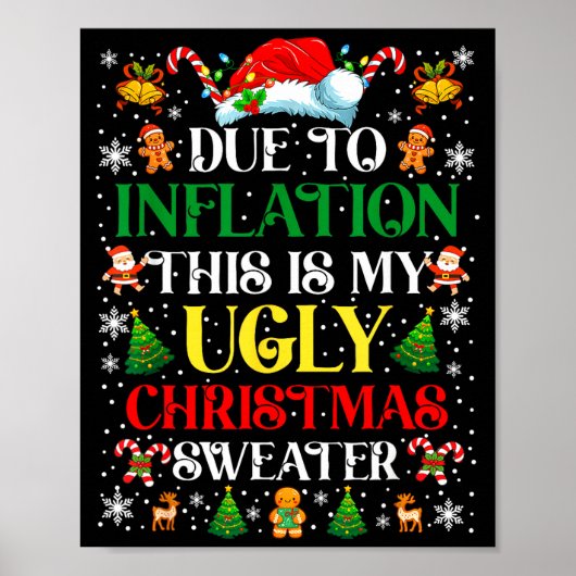 Funny Due To Inflation Ugly Christmas Sweaters For ポスター (正面)