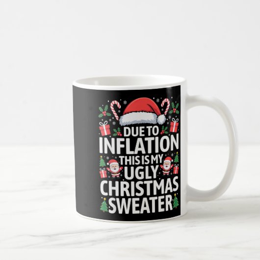 Funny Due To Inflation Ugly Christmas Sweaters Men コーヒーマグカップ (右)