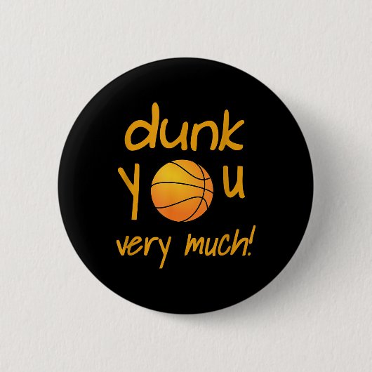 Funny Dunk You Very Much Basketball Summer Camp Sp 缶バッジ (正面)