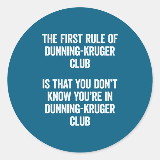 Funny Dunning Kruger Club The First Rule Of Psyc  ラウンドシール (正面)