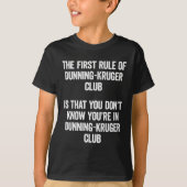 Funny Dunning Kruger Club The First Rule Of Psyc  Tシャツ (正面)
