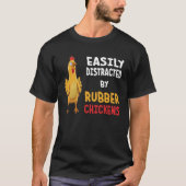 Funny Easily Distracted By Rubber Chickens Tシャツ (正面)